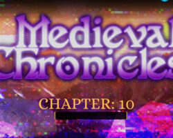 Medieval Chronicles – Chapter 10