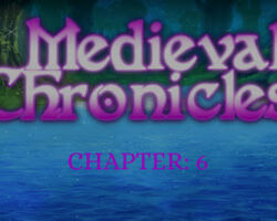 Medieval Chronicles – Chapter 6